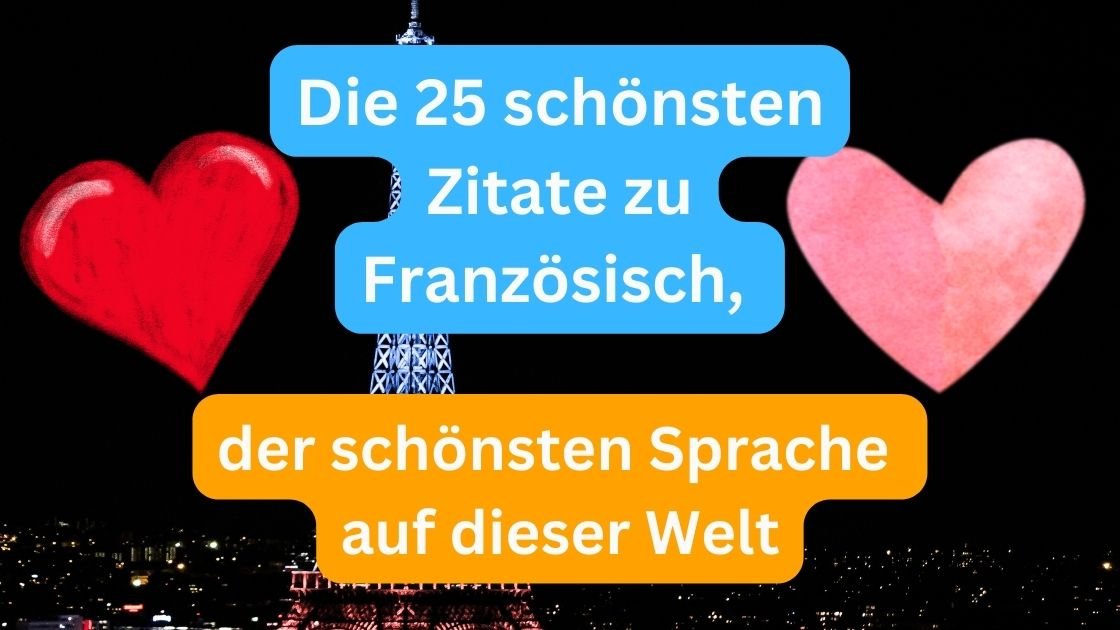 Die 25 schönsten Zitate zu Französisch